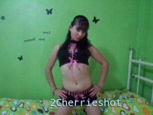 2Cherrieshot