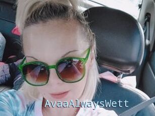 AvaaAlwaysWett