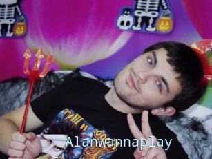 Alanwannaplay