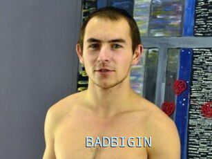 BADBIGIN