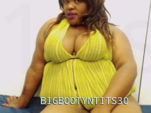 BIGBOOTYNTITS30