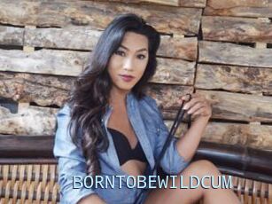 BORNTOBEWILDCUM
