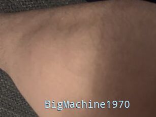 BigMachine1970