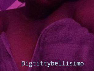 Bigtittybellisimo