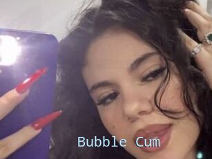 Bubble_Cum