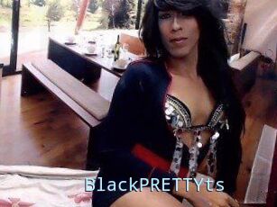 BlackPRETTYts