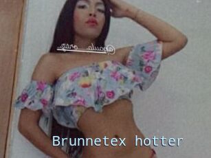Brunnetex_hotter
