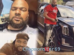Chopmonster69