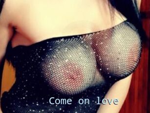 Come_on_love