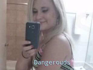 Dangerouds