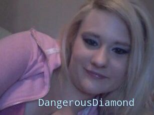 DangerousDiamond