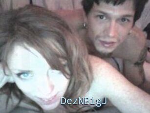 DezNBigJ