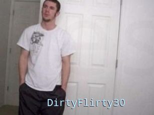 DirtyFlirty30