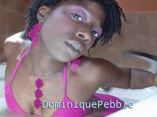 DominiquePebble
