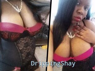 DrippingShay