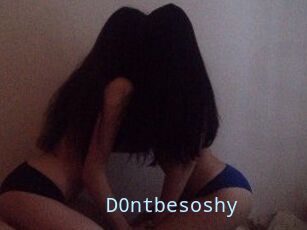 D0ntbesoshy