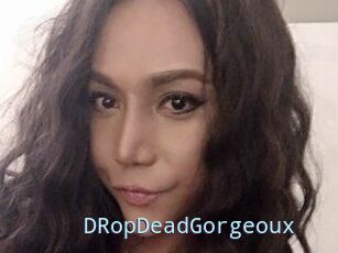 DRopDeadGorgeoux