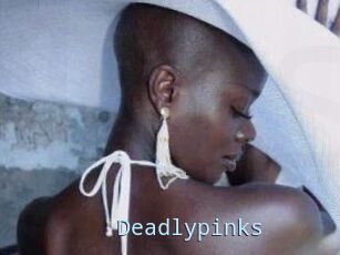 Deadlypinks