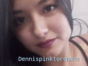 Dennispinktoreturn