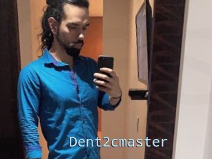 Dent2cmaster