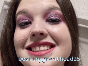 Destinygreathead25