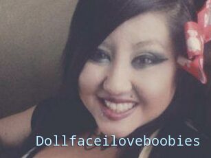 Dollfaceiloveboobies
