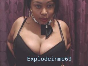 Explodeinme69