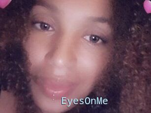 EyesOnMe