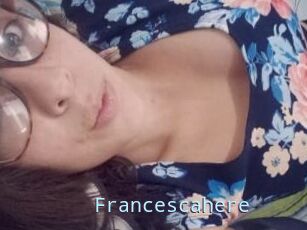 Francescahere