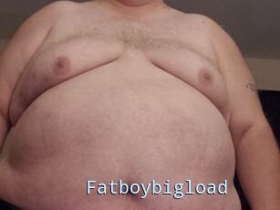 Fatboybigload