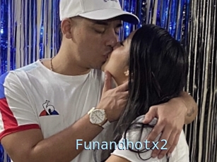 Funandhotx2