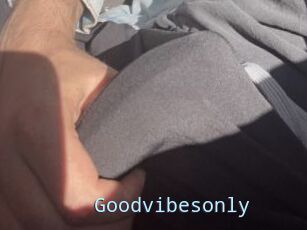 Goodvibesonly