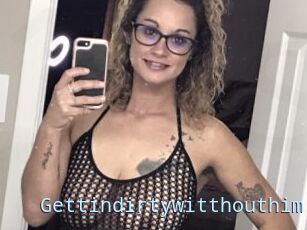 Gettindirtywitthouthim