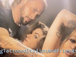 HungTattooedItalianAndFriends