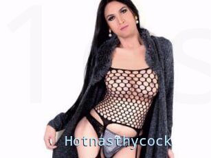 Hotnasthycock