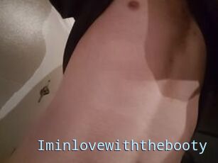 Iminlovewiththebooty