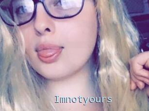 Imnotyours