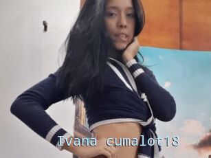 Ivana_cumalot18