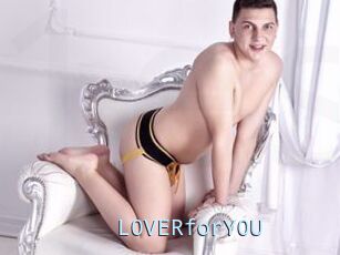 L0VERforY0U