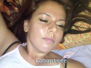 Lamanteee