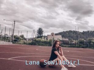 Lana_SoWildGirl