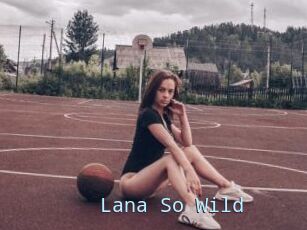 Lana_So_Wild