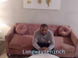 Longwayteninch