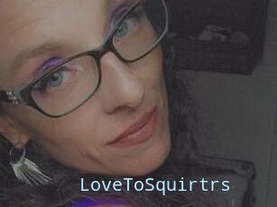 LoveToSquirtrs
