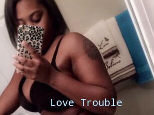 Love_Trouble