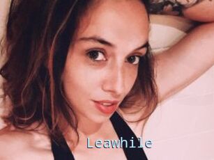 Leawhile