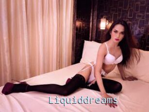 Liquiddreams
