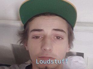 Loudstuff