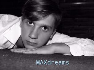 MAXdreams