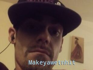 Makeyawetnhit